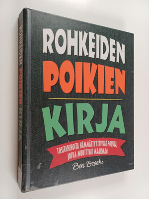 Ben Brooks : Rohkeiden poikien kirja : tositarinoita hämm...