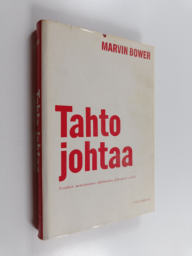 Marvin Bower : Tahto johtaa : yrityksen menestyminen ohje...