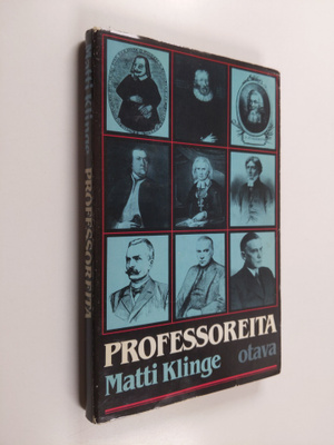 Matti Klinge : Professoreita : 35 professoria Kuninkaalli...