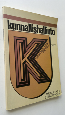 Mirjam ym. Koskela : Kunnallishallinto : yhteiskuntatalou...