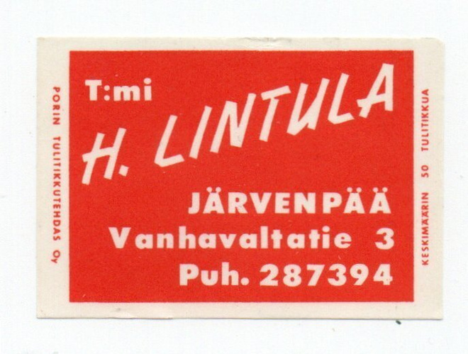 Porin Tulitikkutehdas. T:mi H. LINTULA JÄRVENPÄÄ