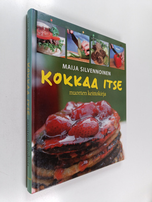 Maija Silvennoinen : Kokkaa itse : nuorten keittokirja