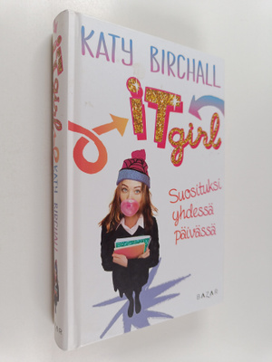 Katy Birchall : It girl : suosituksi yhdessä päivässä