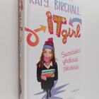 Katy Birchall : It girl : suosituksi yhdessä päivässä - pikkukuva 1