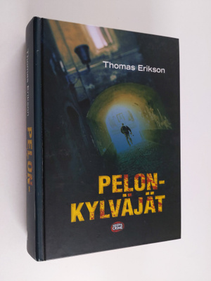 Thomas Erikson : Pelonkylväjät