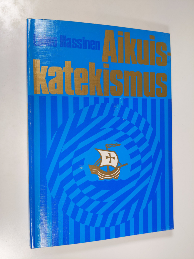 Leino Hassinen : Aikuiskatekismus (signeerattu)
