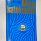 Leino Hassinen : Aikuiskatekismus (signeerattu) - pikkukuva 1