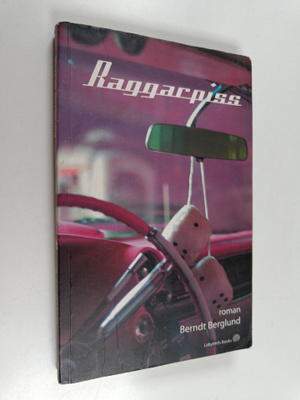 Berndt Berglund : Raggarpiss