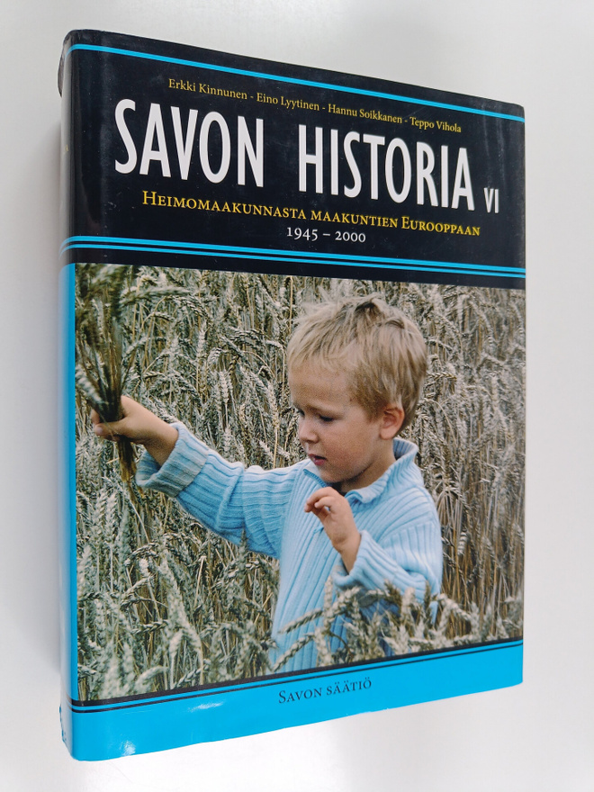 Savon historia, 6 : Heimomaakunnasta maakuntien Eurooppaa...