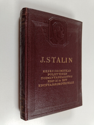 J. V. Stalin : Keskuskomitean poliittinen toimintaselostu...