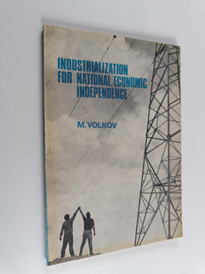 Mai IAkovlevich Volkov : Industrialization for National E...