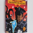 Philip K. Dick : Anna kyynelten tulla, pyysi poliisi - pikkukuva 1
