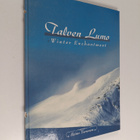 Reijo Turunen : Talven lumo = Winter enchantment - pikkukuva 1