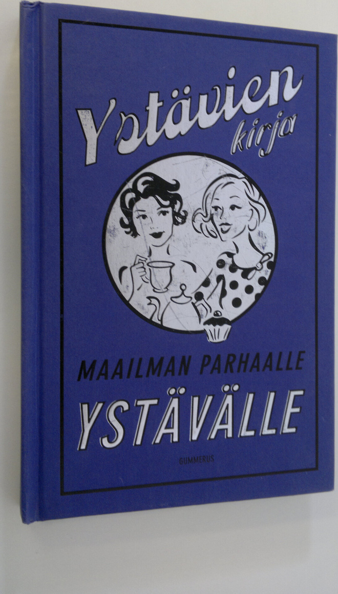 Alison Maloney : Ystävien kirja : maailman parhaalle ystä...