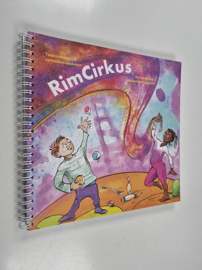 Rim Circus : Taidemenetelmä varhaiskasvatukseen = Konstme...