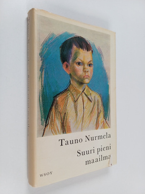 Tauno Nurmela : Suuri pieni maailma