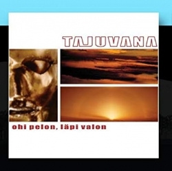 Tajuvana - Ohi Pelon, Läpi Valon (CD)