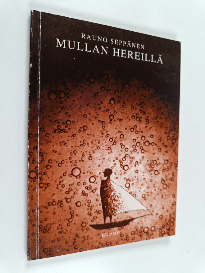 Rauno Seppänen : Mullan hereillä : runoja (signeerattu, t...