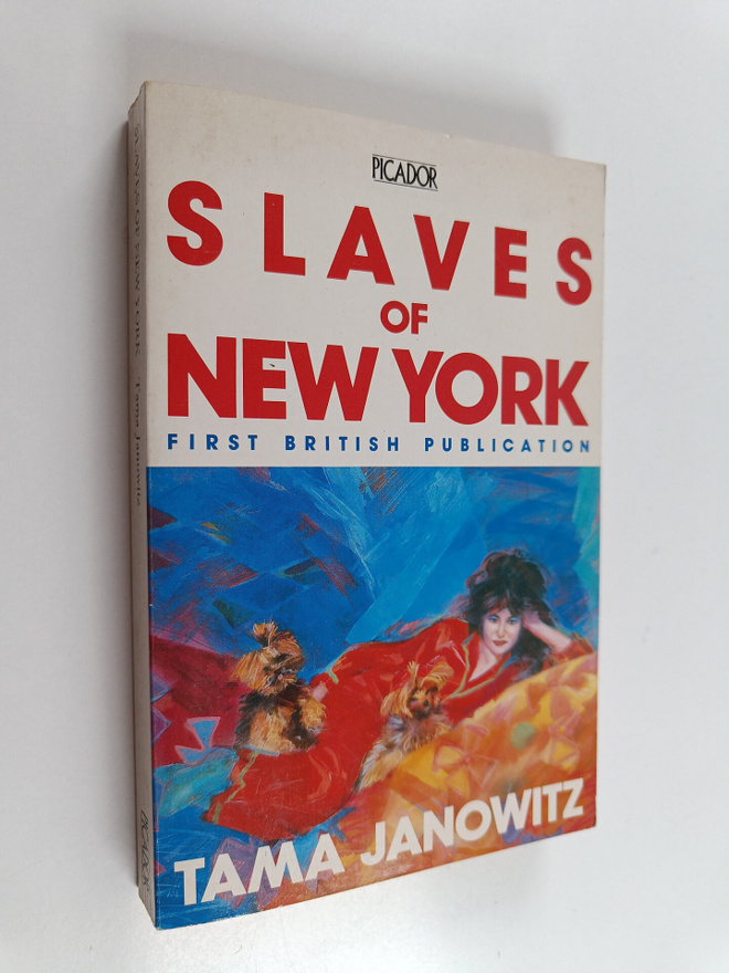 Tama Janowitz : Slaves of New York