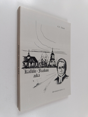 F. E. Takala : Kalkki-Jaakon aika