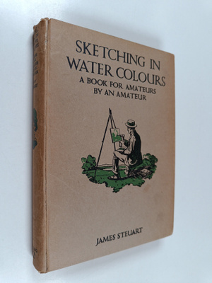 James Steuart : Sketching in Water Colours : A Book for A...
