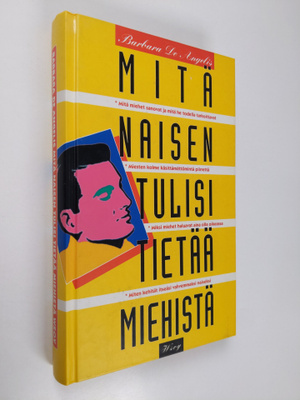 Barbara De Angelis : Mitä naisen tulisi tietää miehistä
