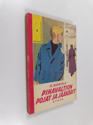 H. Hariola : Pihavaltion pojat ja jääkärit