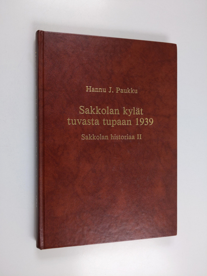 Hannu J. Paukku : Sakkolan historiaa 2, Sakkolan kylät tu...