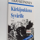 Yrjö Keinonen : Kärkijoukkona Syvärille - pikkukuva 1