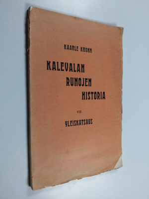 Kaarle Krohn : Kalevalan runojen historia 7