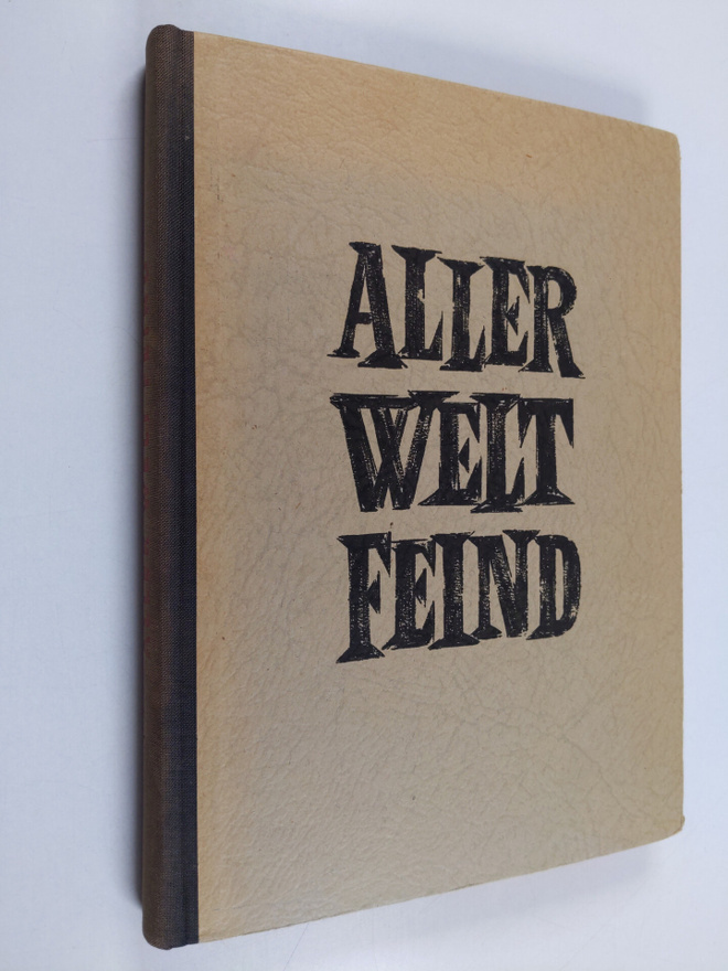 Aller Welt Feind : eine Dokumentation