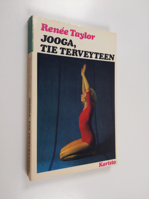 Renee Taylor : Jooga, tie terveyteen