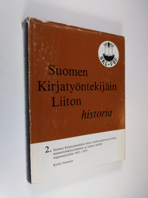 Kyösti Suonoja : Suomen kirjatyöntekijäin liiton historia...