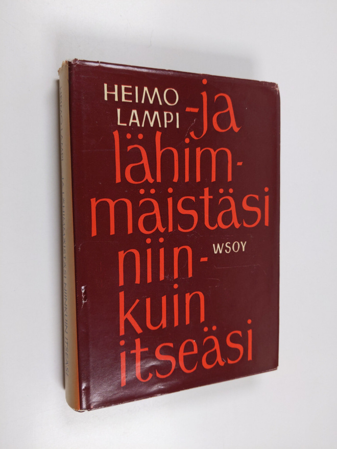 Heimo Lampi : -Ja lähimmäisistäsi niinkuin itsestäsi