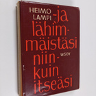 Heimo Lampi : -Ja lähimmäisistäsi niinkuin itsestäsi - pikkukuva 1