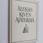 Eino (koonn.) Kauppinen : Aleksis Kiven ajatuksia - pikkukuva 1