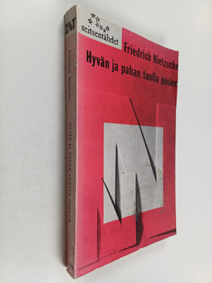 Friedrich Nietzsche : Hyvän ja pahan tuolla puolen