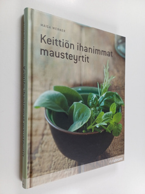 Maiga Werner : Keittiön ihanimmat mausteyrtit