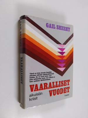 Gail Sheehy : Vaaralliset vuodet : aikuisiän kriisit