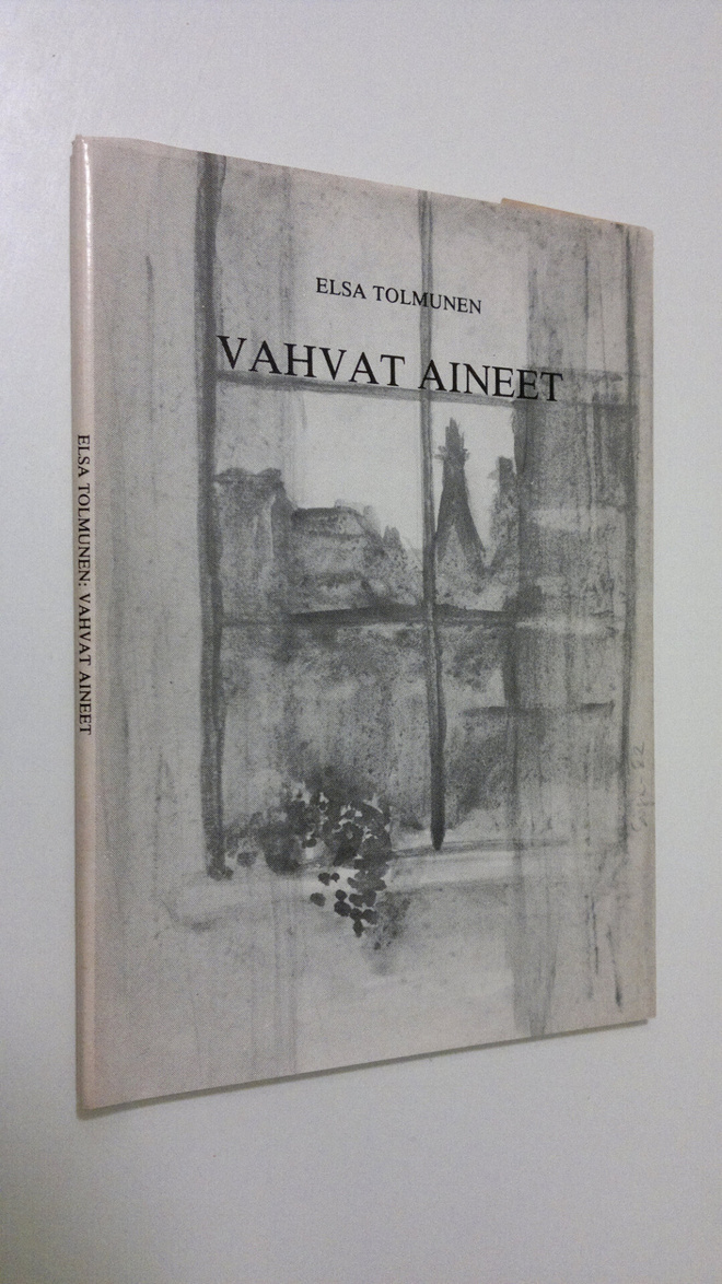 Elsa Tolmunen : Vahvat aineet : runoja (signeerattu)
