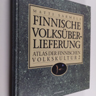 Matti Sarmela : Finnische Volksuberlieferung : Atlas der ... - pikkukuva 1