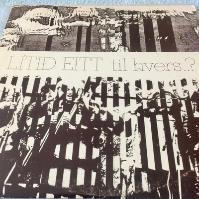 LITIED EITT: Til hvers...? * DEN 1975