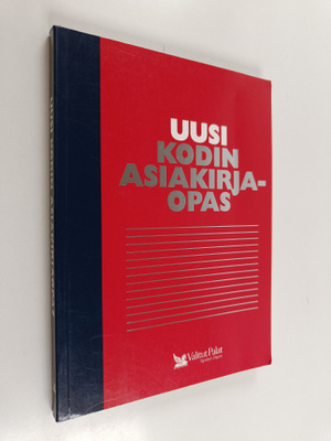 Pirkko Kemppainen : Uusi kodin asiakirjaopas