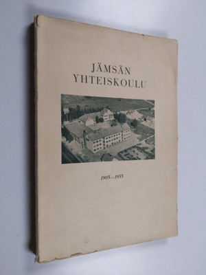 Hellin Koskivaara : Jämsän yhteiskoulu 1905-1955