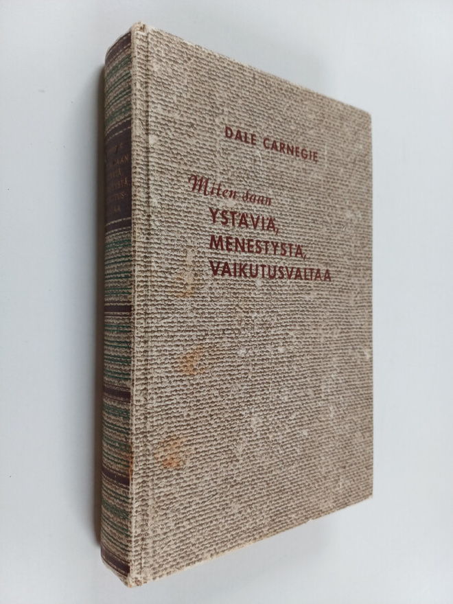 Dale Carnegie : Miten saan ystäviä, menestystä, vaikutusv...