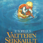 VALTTERIN SEIKKAILUT <> Z.Topelius 1986 - pikkukuva 1