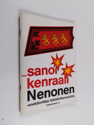 Sanoi kenraali Nenonen : anekdootteja tykistönkenraalista