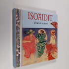 Helen (toim.) Exley : Isoäidit : ihanat naiset - pikkukuva 1