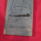 KAHDEN TULEN VÄLISSÄ : ARVO LAAJARINNE v 1985 (omakustanne ) - pikkukuva 1