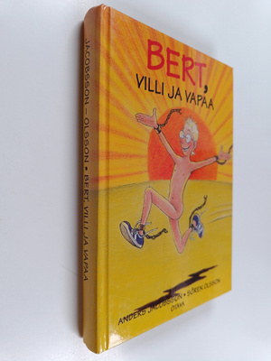 Anders Jacobsson ym. : Bert, villi ja vapaa
